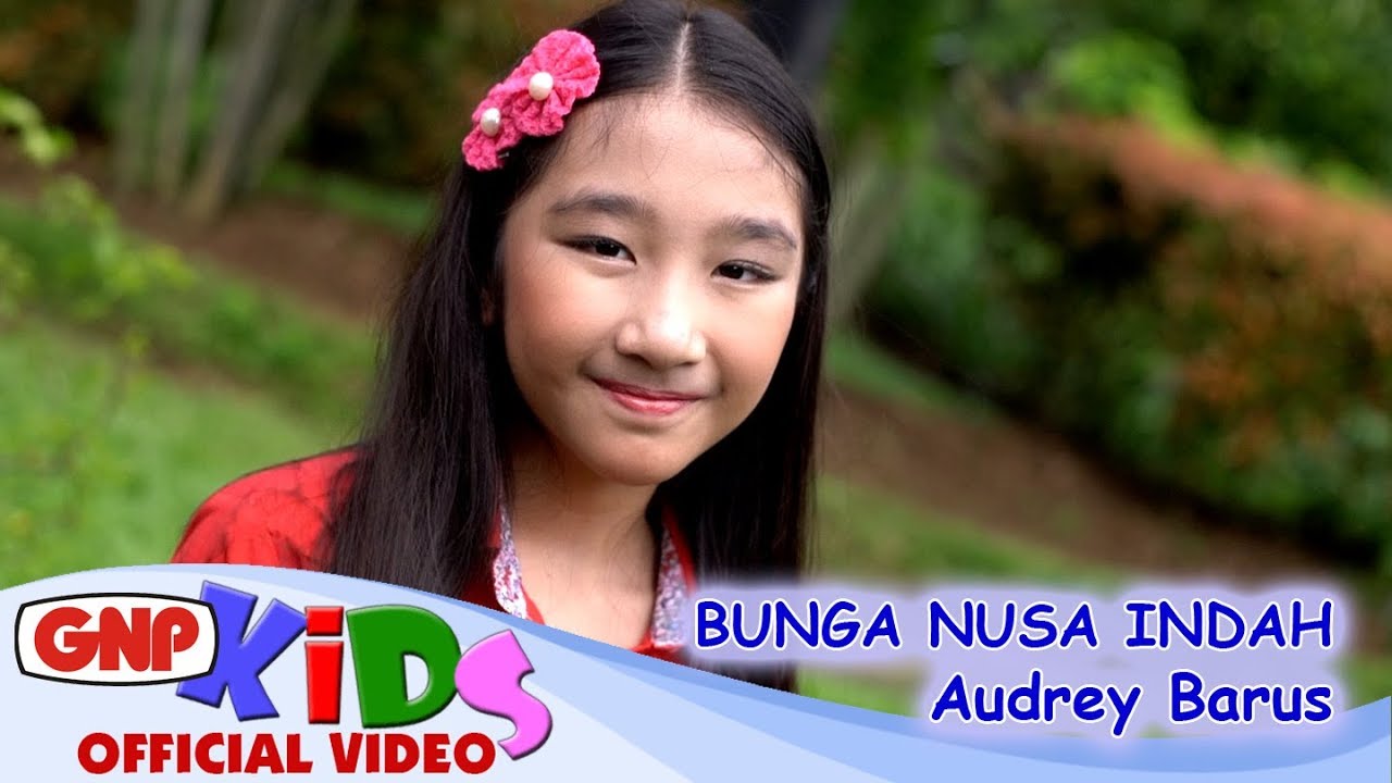 Bunga Nusa Indah - Audrey Barus | Lagu Anak Anak Indonesia