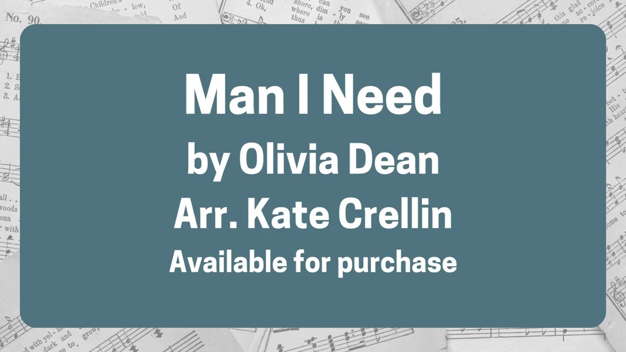 Man I Need (SSAA Choir Arrangement Olivia Dean) - Kate Crellin