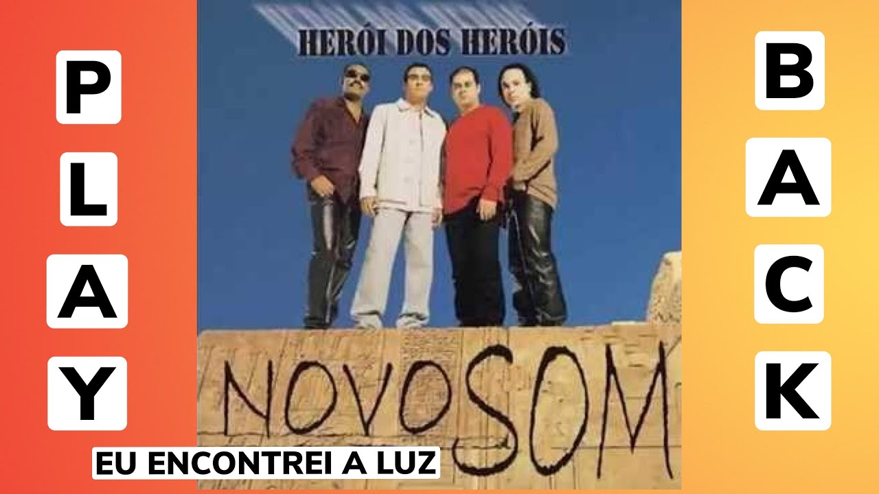 NOVO SOM - EU ENCONTREI A LUZ - PLAYBACK (COM LEGENDA)