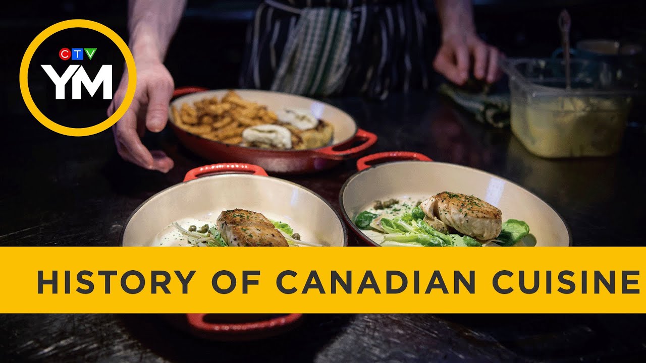 The history of Canadian cuisine | Your Morning