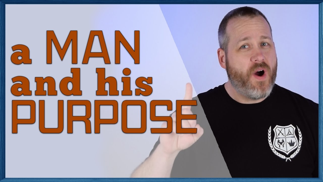 A Man and His Purpose