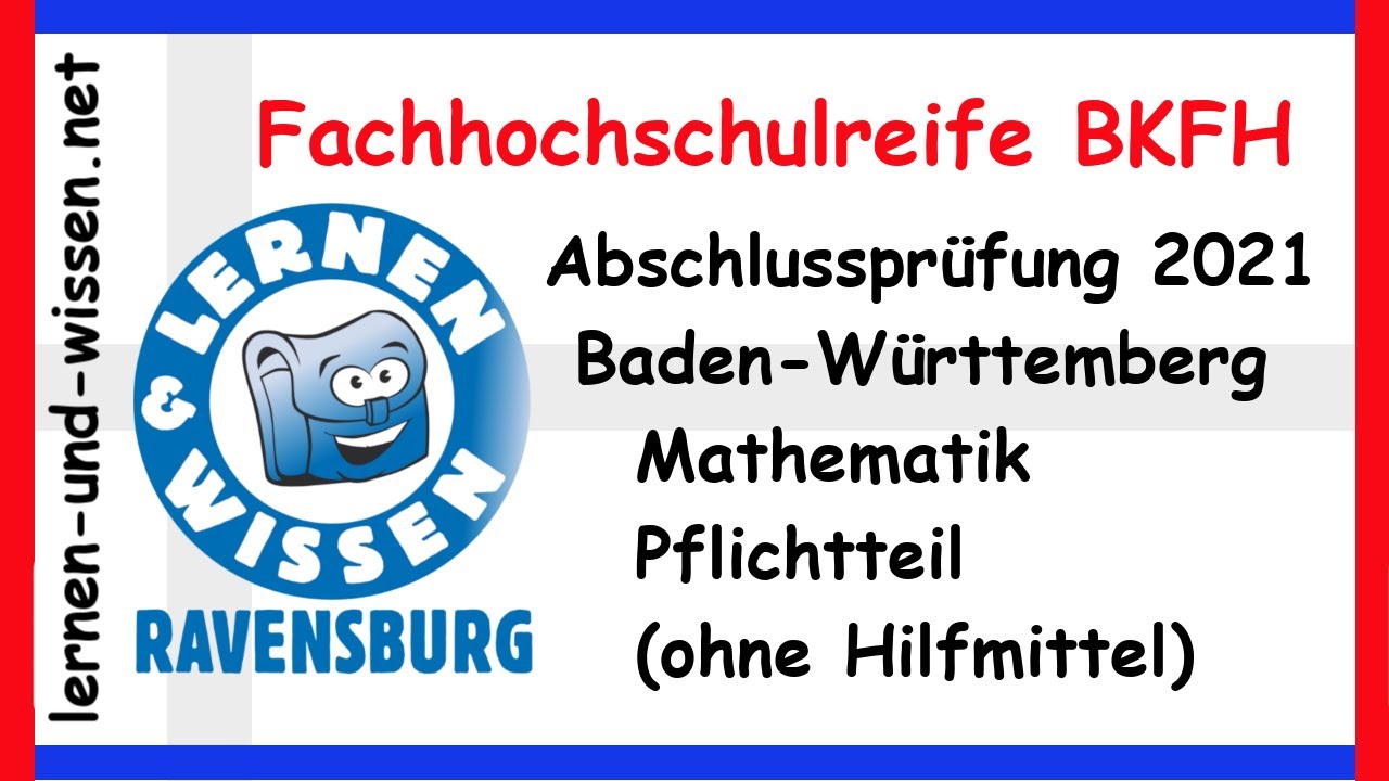 Fachhochschulreife Mathematik BKFH Pflichteil ohne Hilfsmittel von 2021 by Lernen & Wissen