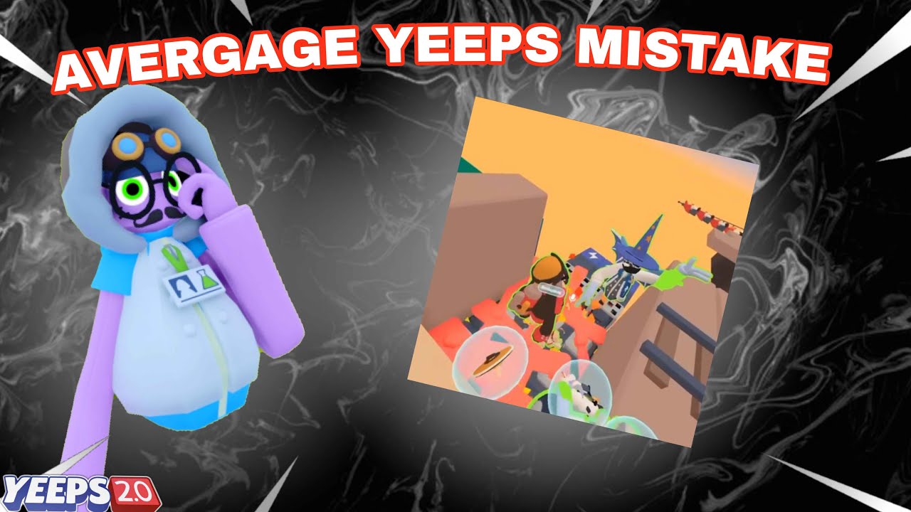 Average yeeps mistakes | Yeeps Hide And seek 