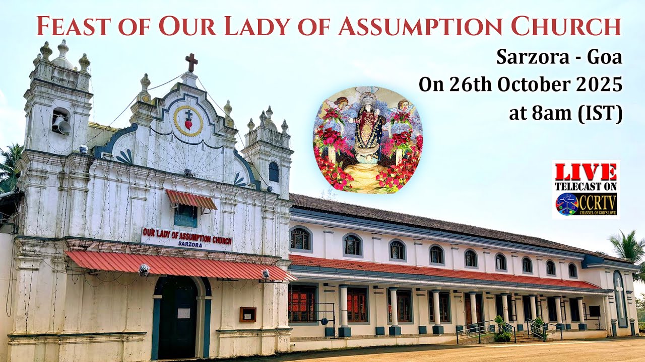 Feast of Our Lady of Assumption Church, Sarzora - on 26th October 2025 at 8:00am (IST)