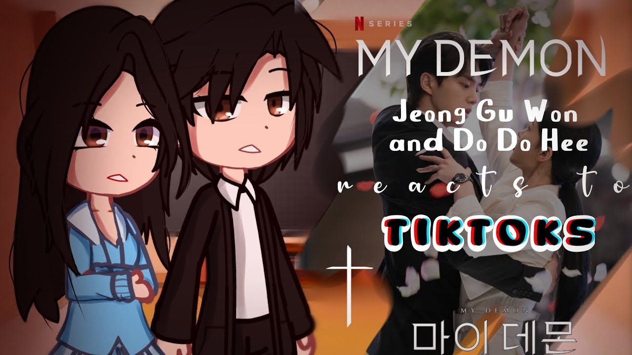 МОЙ ДЕМОН: Чон Гу Вон и До До Хи реагируют на «Тик-Токи будущего» | Gacha Club | peach'velvet