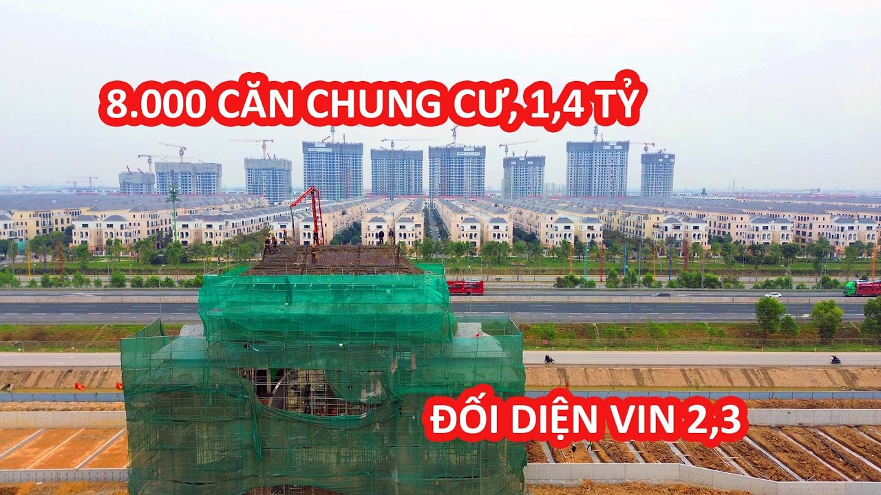 Cận cảnh dự án 8.000 căn chung cư giá 1,4 tỷ đối diện Vin 2,3