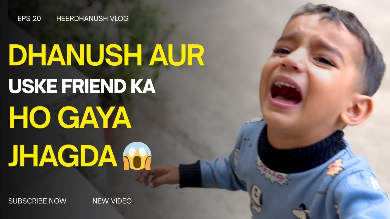 Dhanush aur uske Friend ka Jhagda 😱 | Vlog - 20