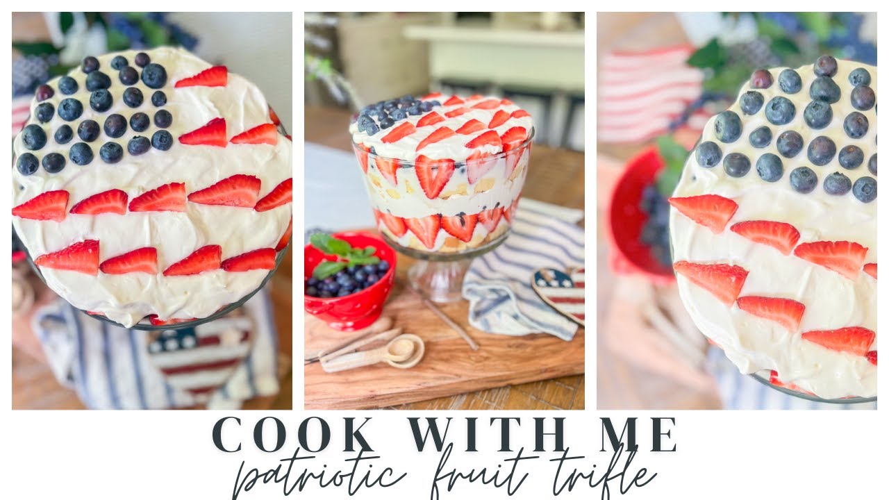 COOK WITH ME // 4TH OF JULY DESSERT // PATRIOTIC FRUIT TRIFLE // CHARLOTTE GROVE FARMHOUSE