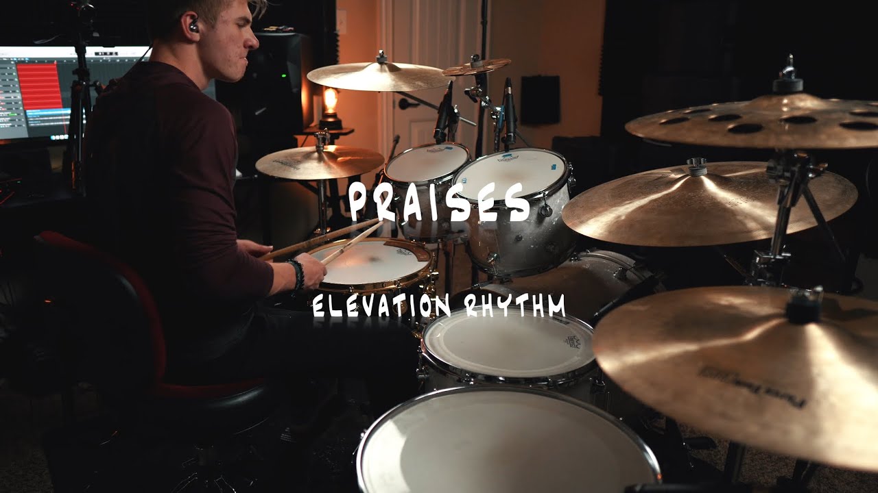 PRAISES - ELEVATION RHYTHM (drum cover)