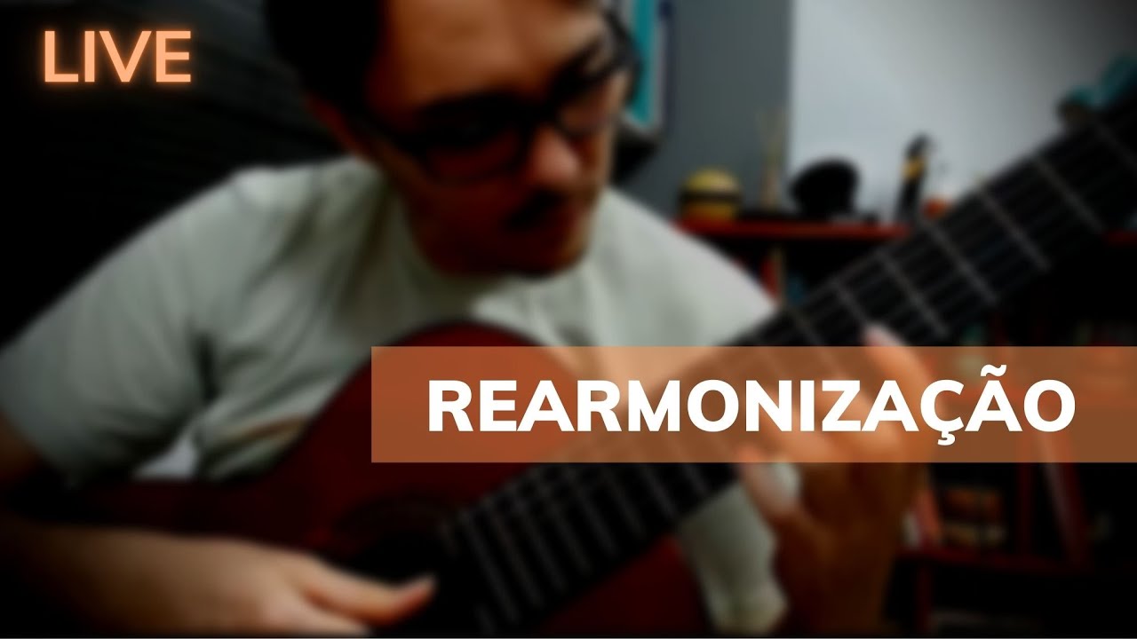 Introdução a Rearmonização no Violão | Live