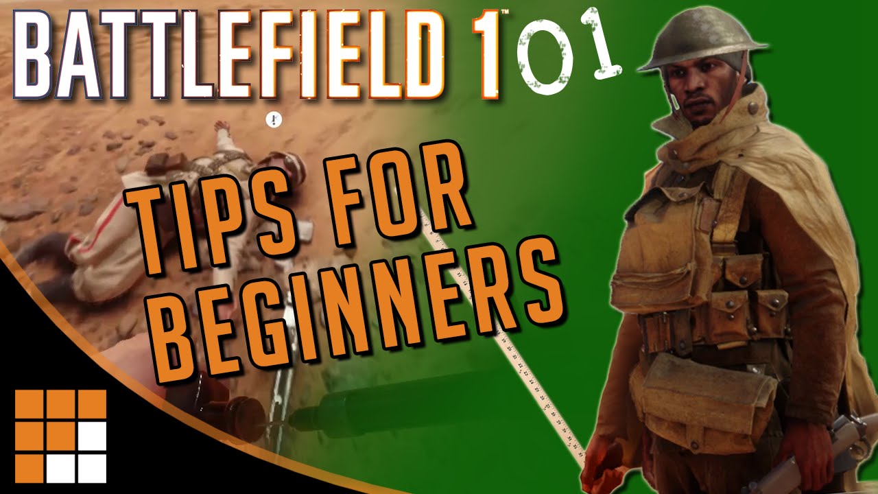 Battlefield 101: Battlefield 1 Beta Tips for Beginners
