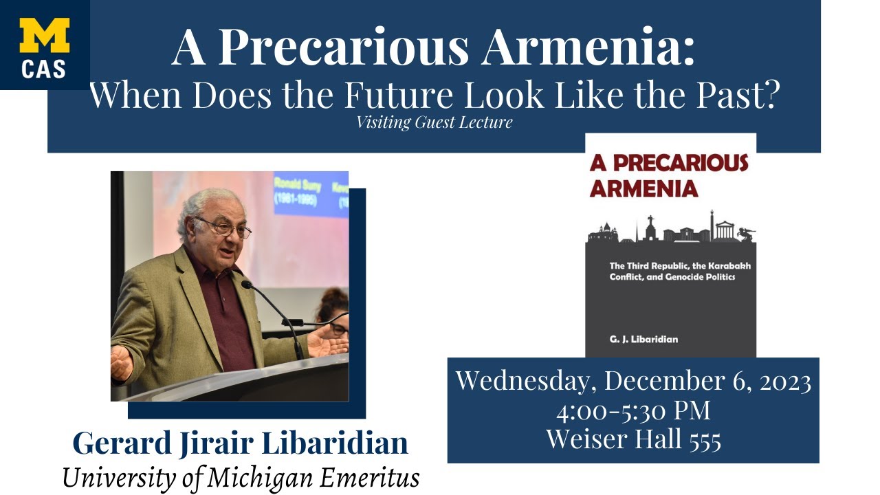 CAS Lecture. A Precarious Armenia: When Does the Future Look Like the Past?