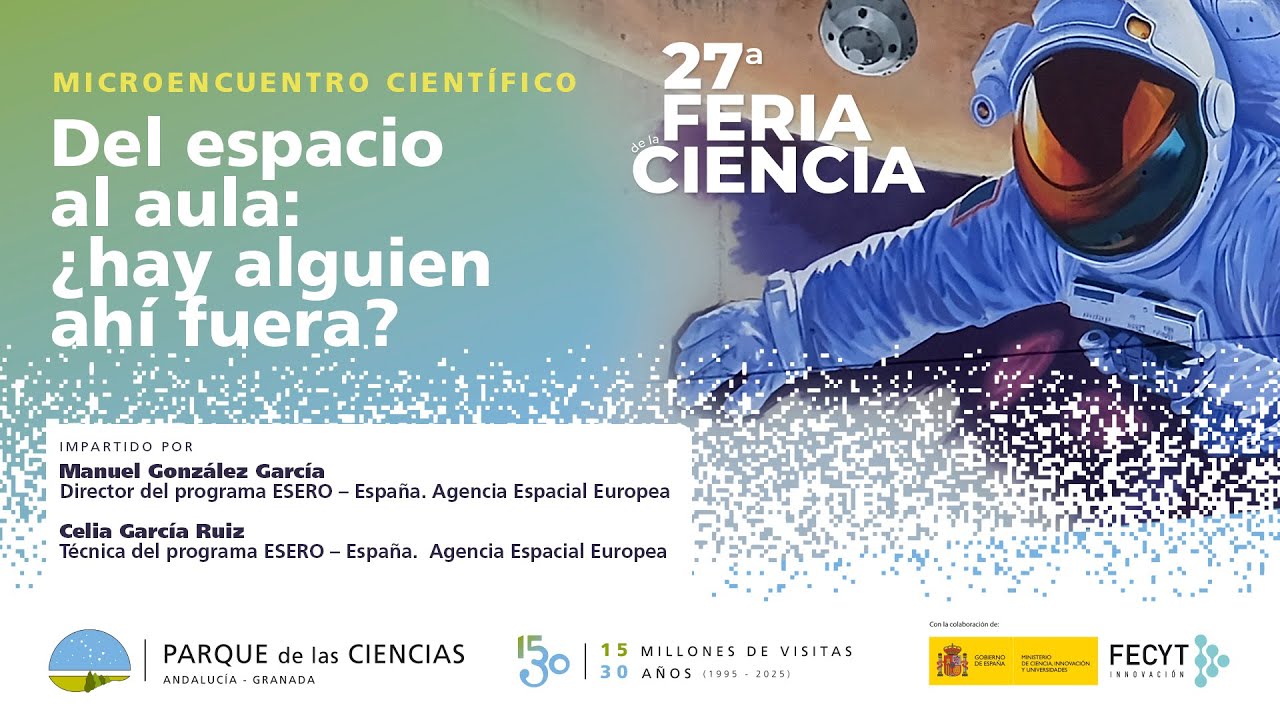 Microencuentro científico para escolares: “Del espacio al aula: ¿hay alguien ahí fuera?”