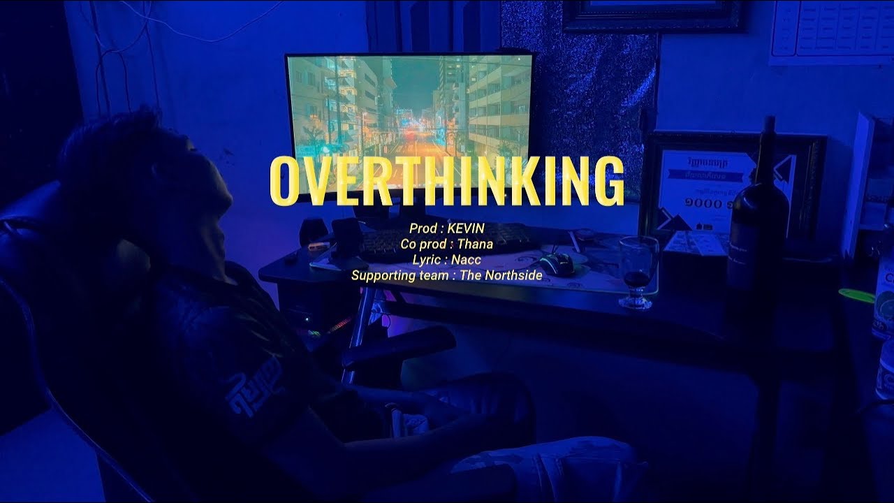 NACC - OVERTHINKING (OFFICIAL MUSIC VISUALIZER)