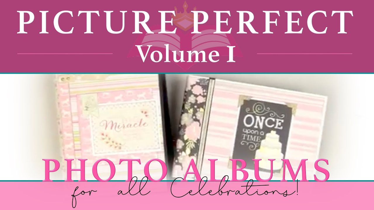 Picture Perfect Vol   1 Scrapbook