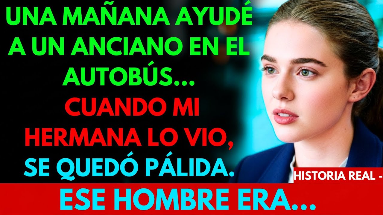 Ayudé a un anciano en el autobús — mi hermana se quedó PÁLIDA en el momento en que lo vio porque yo…