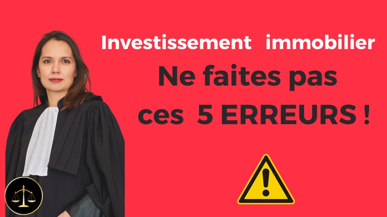 Comment ces 5 erreurs juridiques détruisent vos investissements immobiliers
