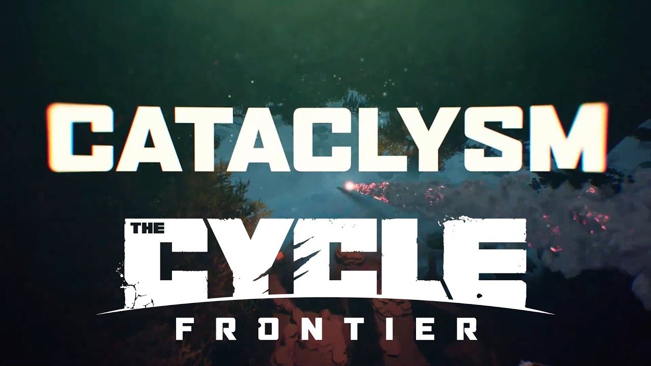 Cataclysm | End-Game Wipe (The Cycle: Frontier - Season 1)
