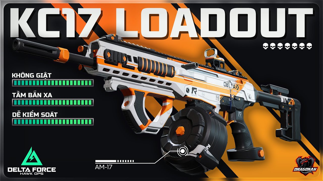 KC17 LOADOUT – DAMAGE ỔN CONTROL NGON KILL STREAK CHẤT | HƯỚNG DẪN MOD SÚNG | DELTA FORCE | DRAGONAK