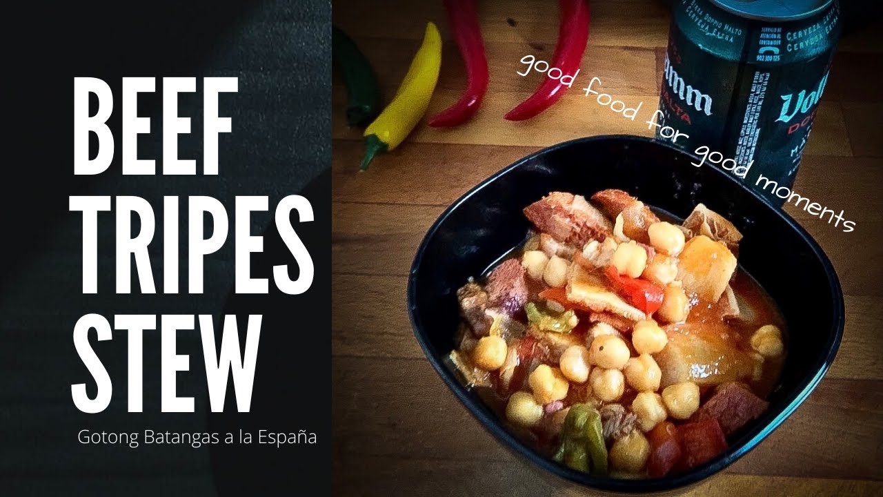 Goma At Home: My Version Of Callos | Gotong Batangas Recipe a la España