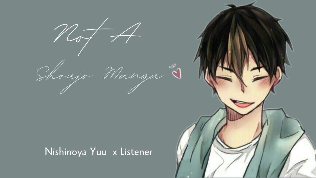 Not A Shoujo Manga | Nishinoya Yuu x Listener