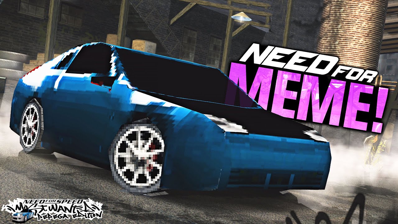 Need for MEME Most Wanted! (Pepega Mod)