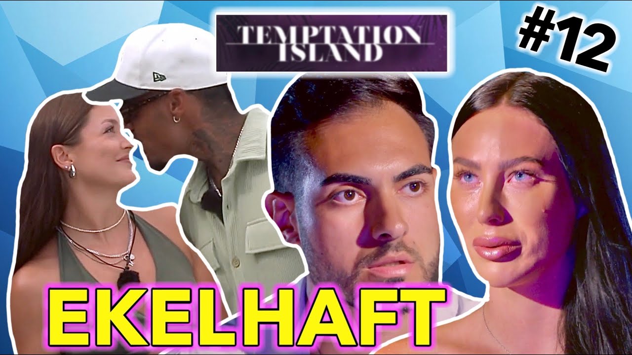 #12: MANIPULATEUR & FREMDGÄNGER! | Temptation Island VIP Folge 12