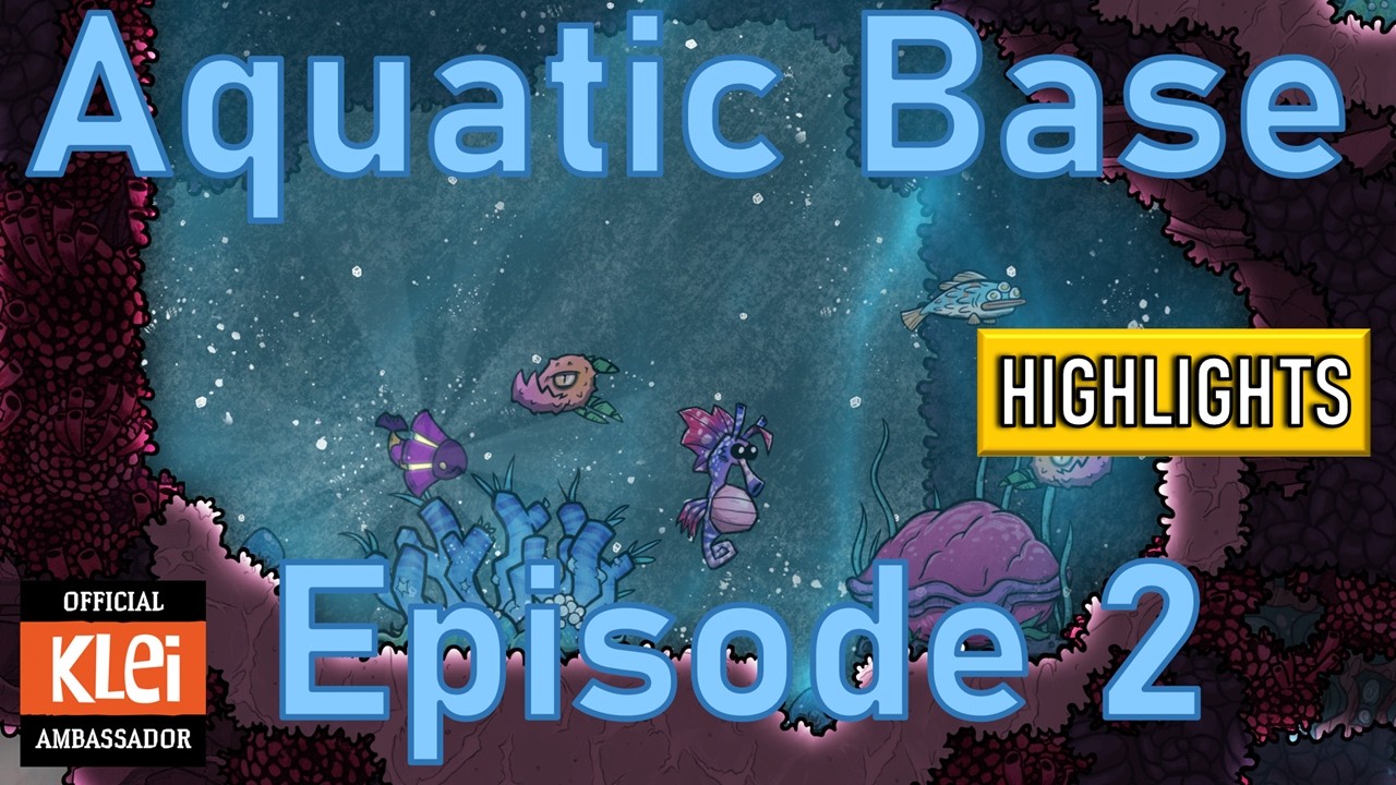 The Aquatic Base HIGHLIGHTS - Episode 2 - Oxygen Not Included
