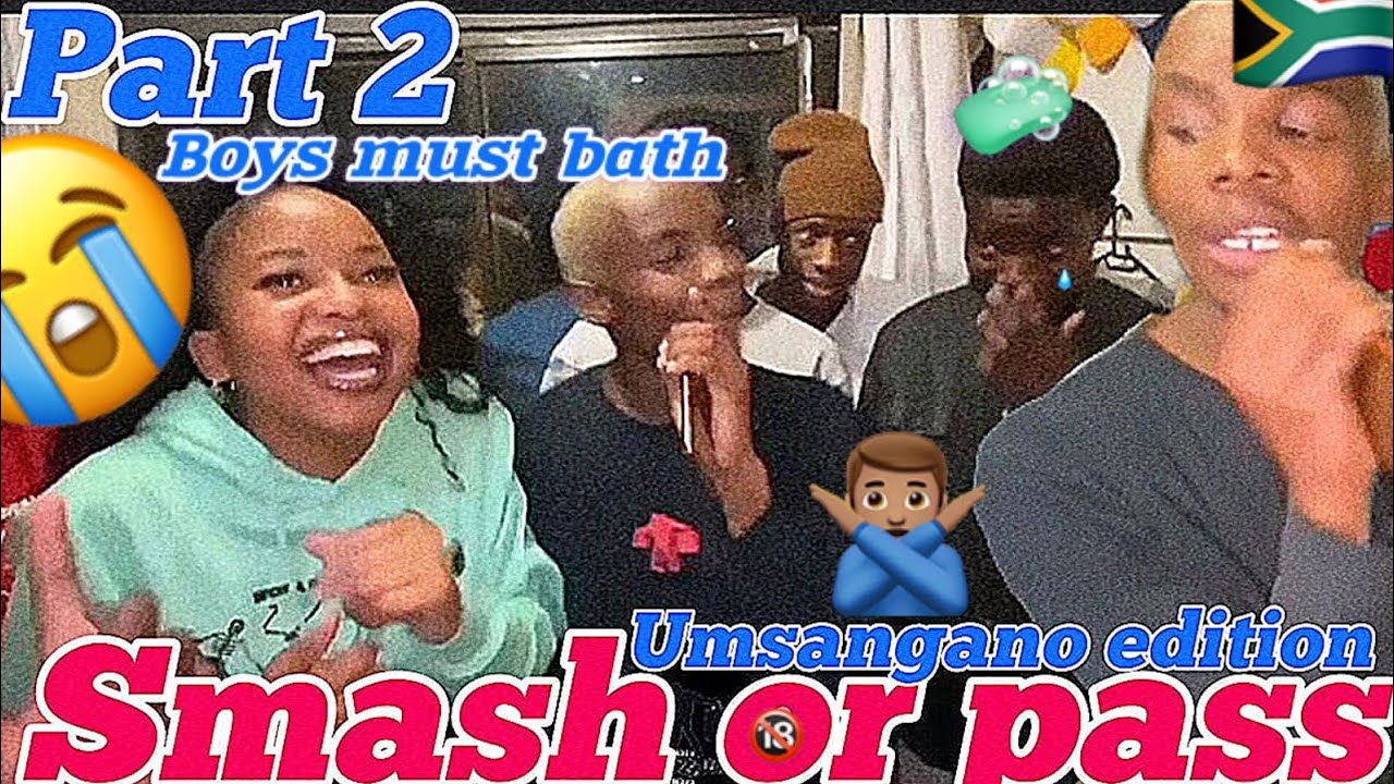 SMASH OR PASS BUT FACE TO FACE (UMSANGANO EDITION)PART 2| MUST WATCH EPISODE IN SOUTH AFRICA 🌍 🔞