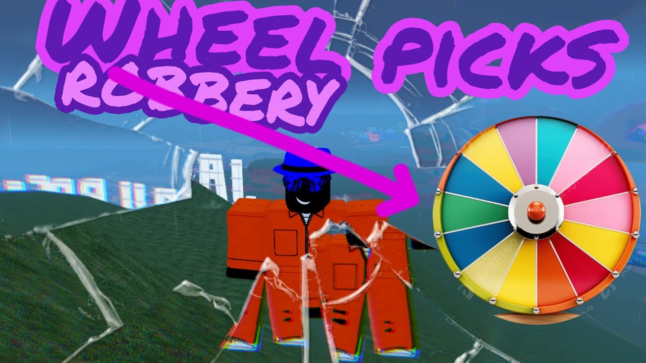 Wheel picks for me for the Robbery ROBLOX Jailbreak