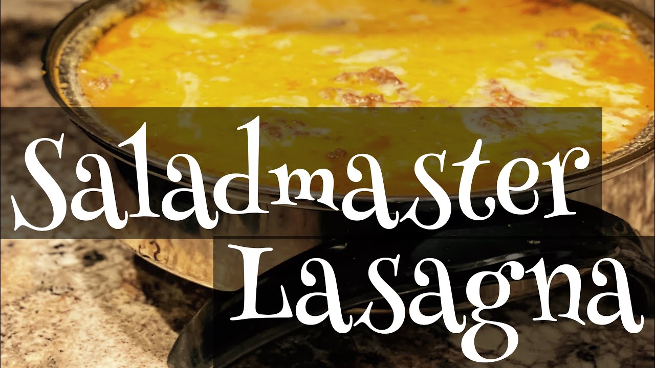Saladmaster lasagna!!