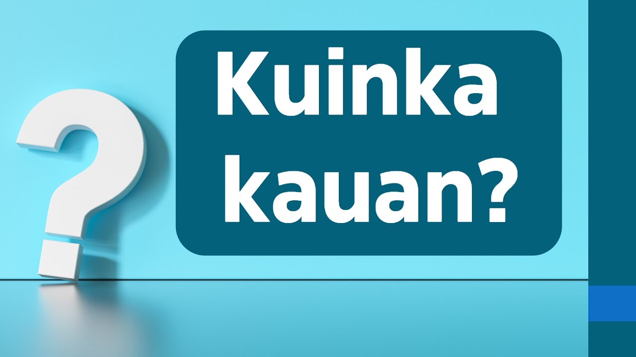 Kuinka kauan?