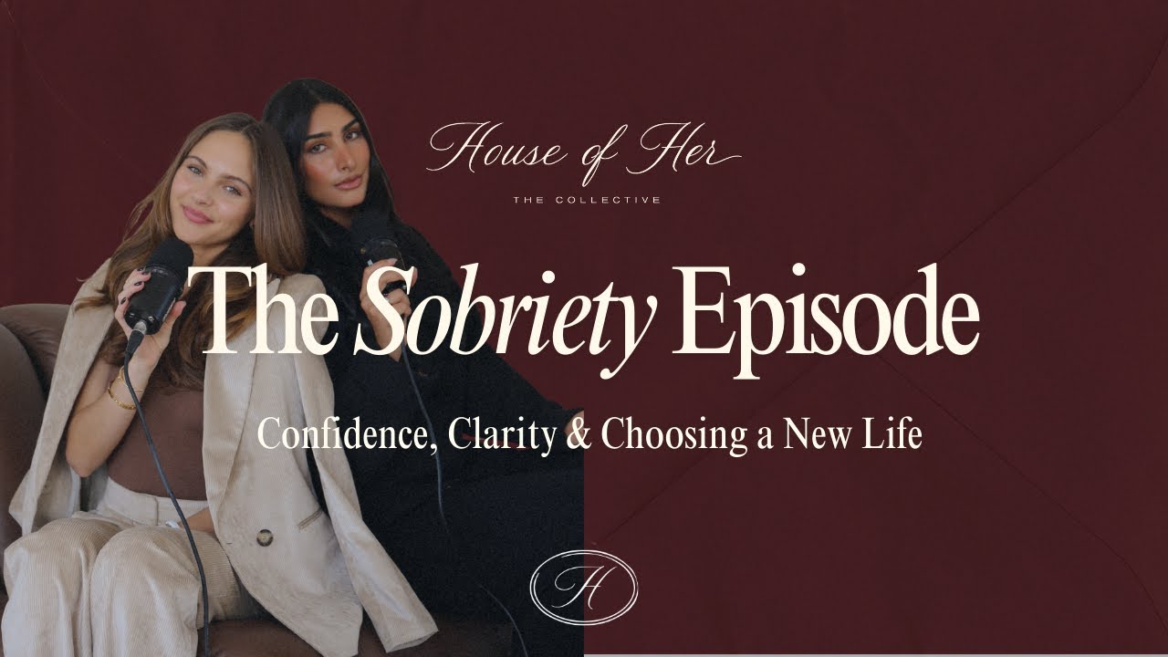 The Sobriety Episode: Confidence, Clarity & Choosing a New Life