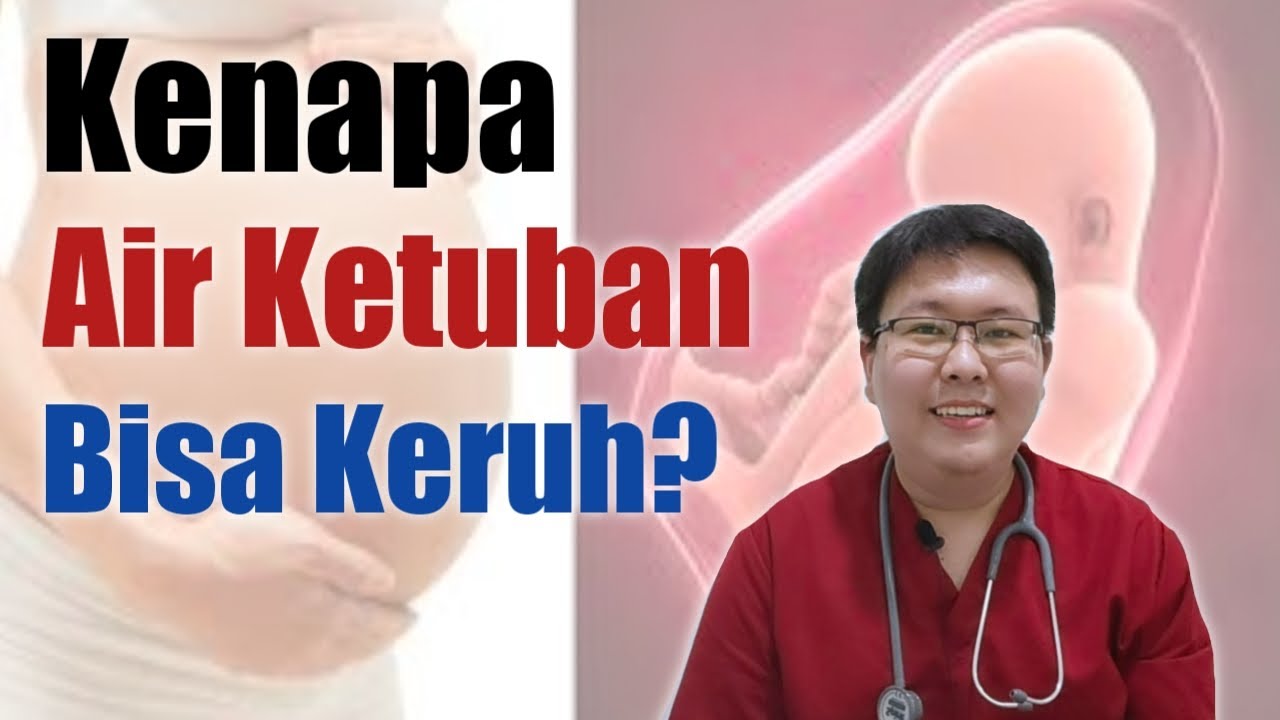KENAPA KETUBAN BISA KERUH - TANYAKAN DOKTER