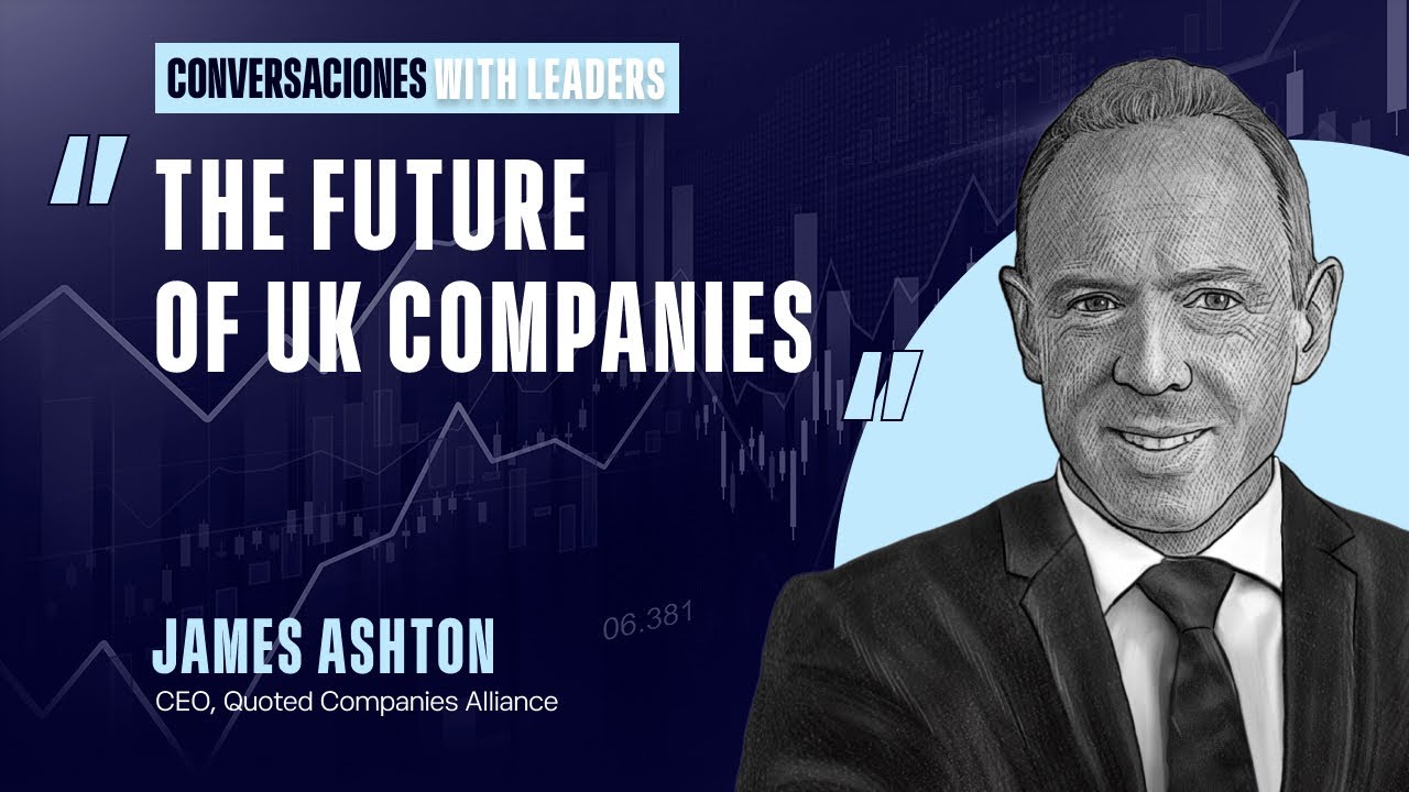 Navigating the UK Capital Markets with James Ashton