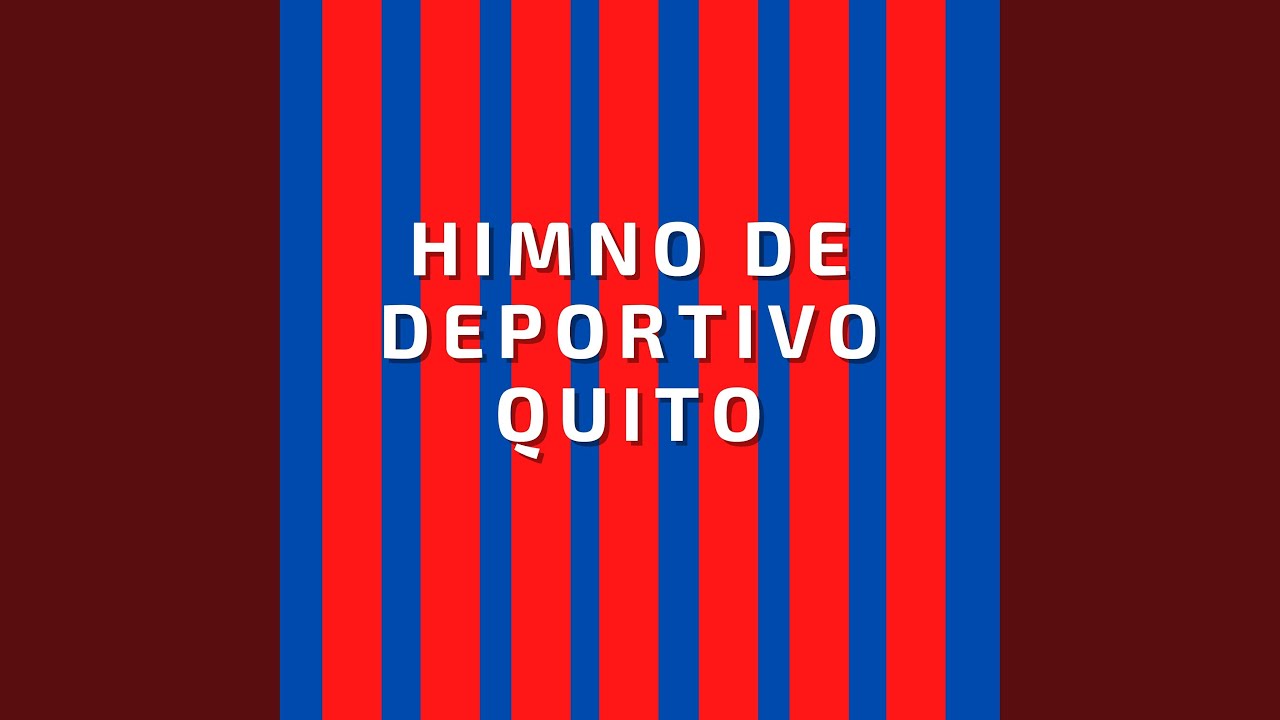Himno De Deportivo Quito