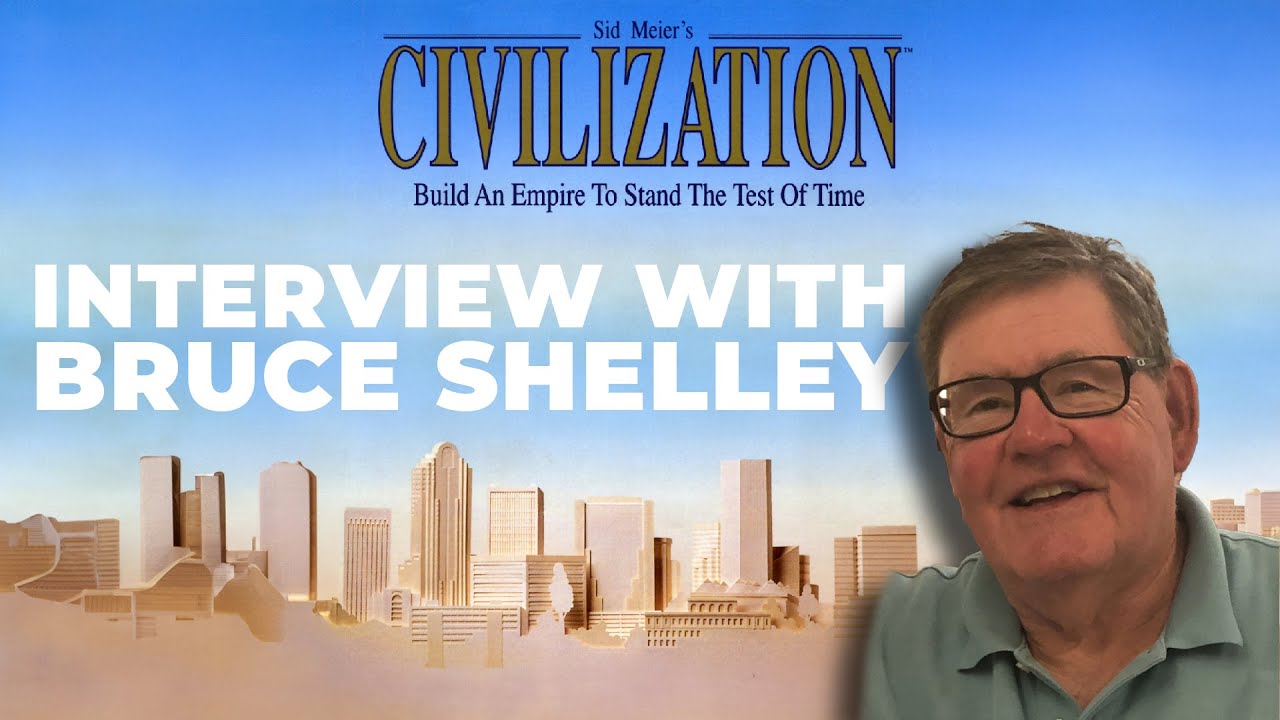CIVILIZATION: Interview with Bruce Shelley