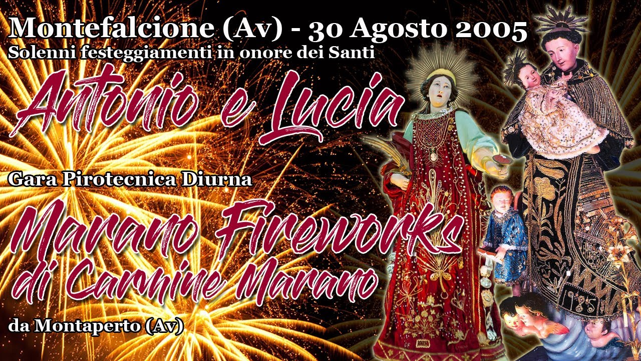 MONTEFALCIONE (Av) - Ss. ANTONIO e LUCIA 2005 - MARANO FIREWORKS (Daylight Show)
