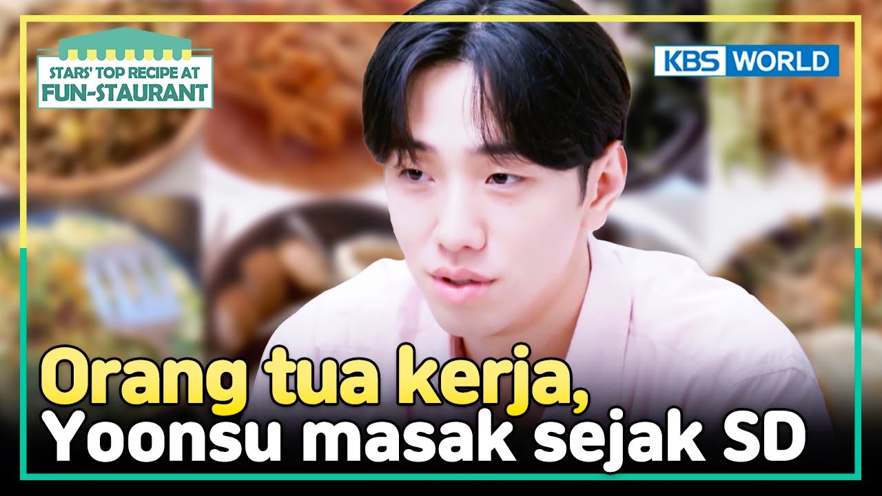 [IND/ENG] Ini yang buat Yoonsu mandiri dan pintar masak! | Fun-Staurant | KBS WORLD TV 240101