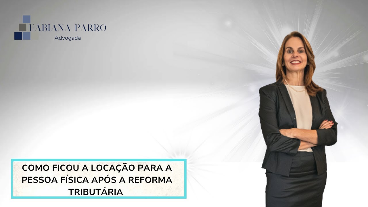 Como ficou a locação na pessoa física após a reforma tributária