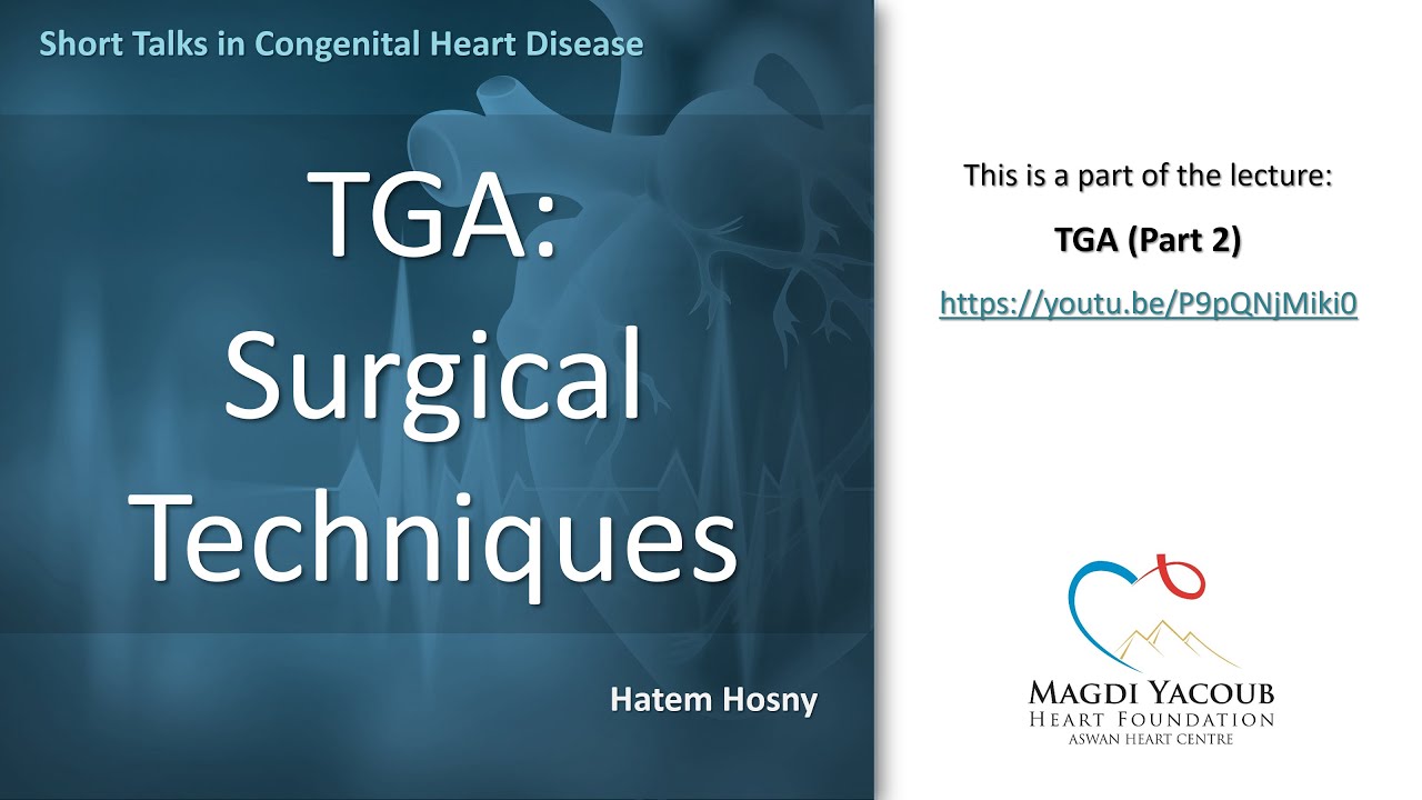 TGA: Surgical Techniques - Hatem Hosny