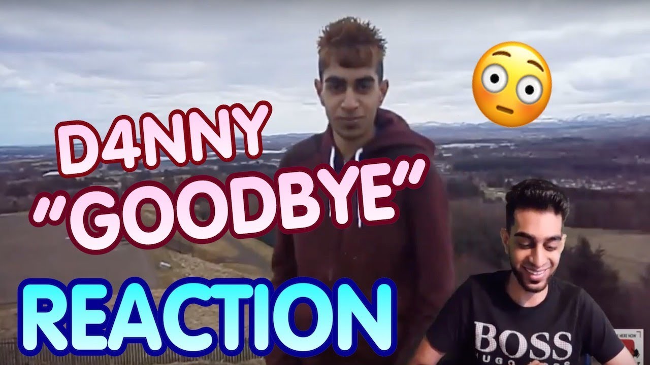 D4NNY Reacts To ''Goodbye''