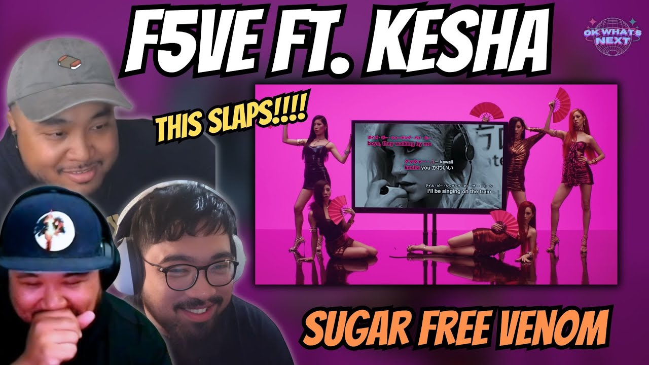 f5ve with a banger!! - Sugar Free Venom feat. Kesha (Official MV) Reaction