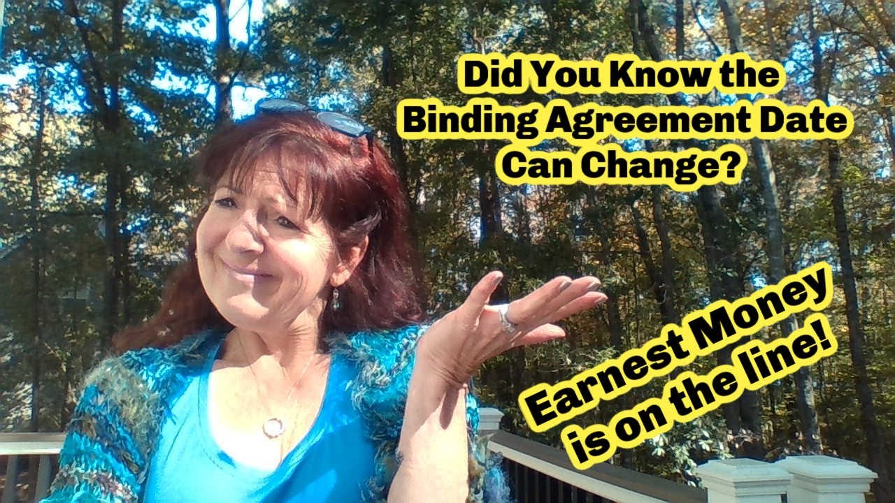 Binding Agreement Date - One Agent Can CHANGE It! #EarnestMoneyisOntheLine #BindingAgreementDate