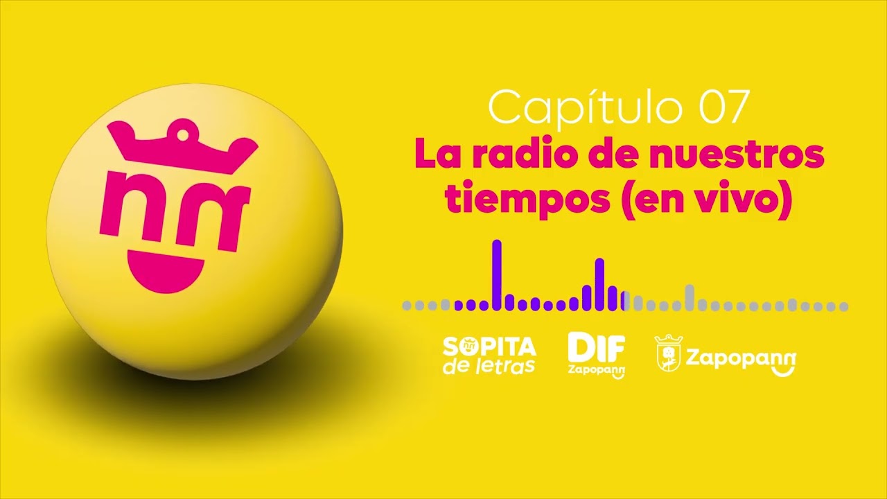 Sopita de Letras - Capítulo 7 La radio de nuestros tiempos (EN VIVO)