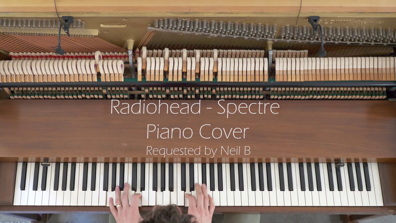 Radiohead - Spectre Piano Cover