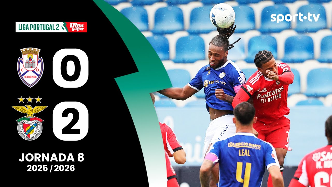 Resumo: Feirense 0-2 Benfica B - Liga Portugal Meu Super | sport tv