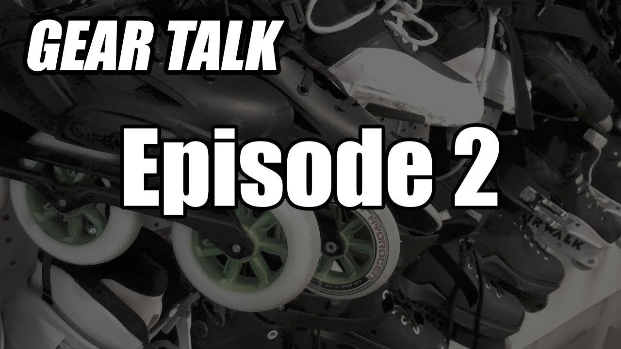 Gear Talk Episode 2 - Big Wheels for Aggressive In-line Skaters