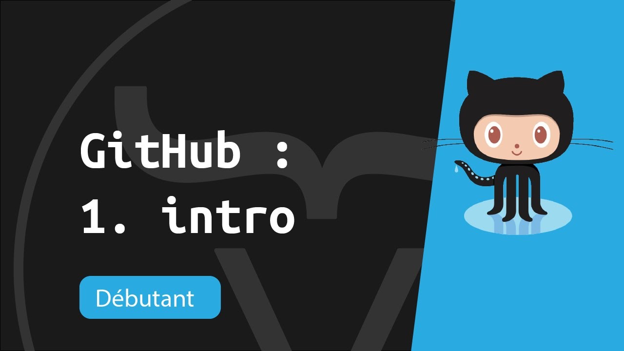 Les base de GitHub 1/2 : Introduction