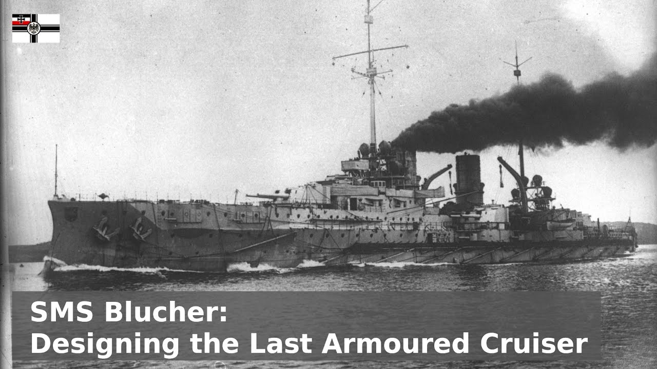 SMS Blucher - Designing the Ultimate Armoured Cruiser
